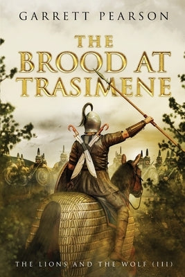 The Brood at Trasimene by Pearson, Garrett