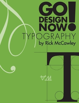 Go Design Now! Typography by McCawley, Rick