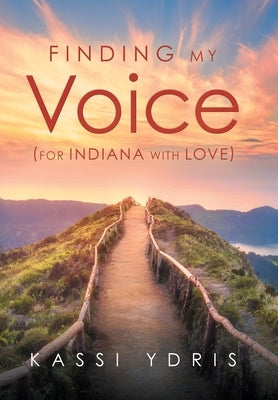 Finding My Voice (For Indiana with Love) by Ydris, Kassi