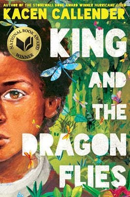 King and the Dragonflies by Callender, Kacen