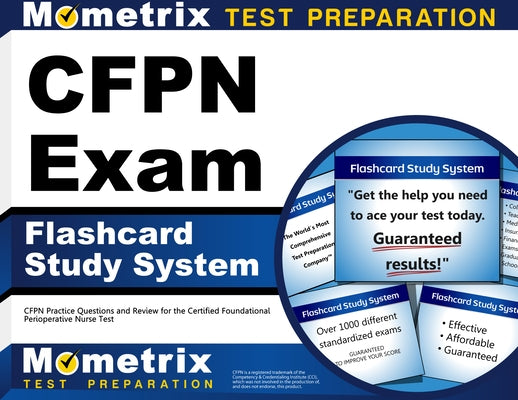 Cfpn Exam Flashcard Study System: Cfpn Practice Questions and Review for the Certified Foundational Perioperative Nurse Test by Mometrix