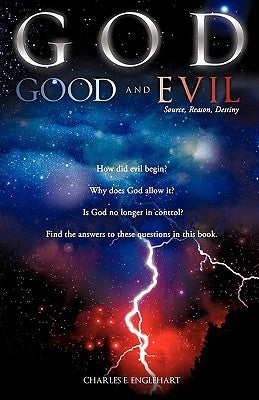 GOD GOOD and EVIL by Englehart, Charles E.
