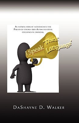 I Speak Their Language by Walker, Dashayne D.