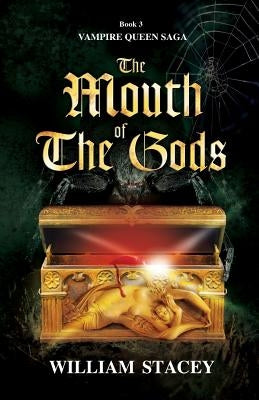 The Mouth of the Gods by Stacey, William