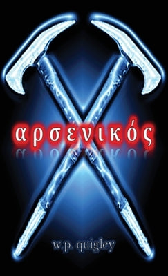 ἀρσενικός by Quigley, Walter