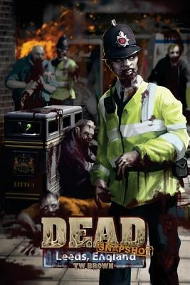 Dead: Snapshot: Leeds England by Butnariu, Andy