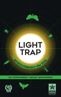 Light Trap: An Eco-Friendly Ipm Tool by Sanjay Vaishampayan