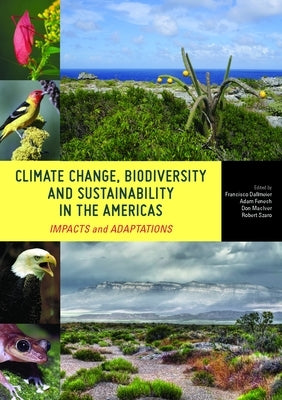 Climate Change, Biodiversity, and Sustainability in the Americas: Impacts and Adaptations by Dallmeier, Francisco