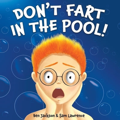 Don't Fart in the Pool by Jackson, Ben