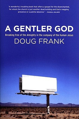 A Gentler God by Frank, Doug