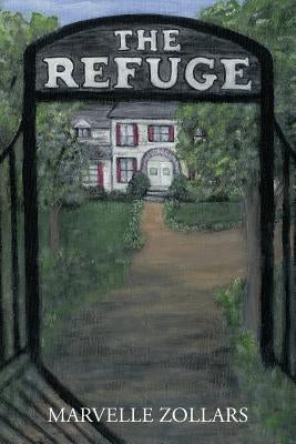 The Refuge by Zollars, Marvelle