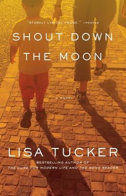 Shout Down the Moon by Tucker, Lisa