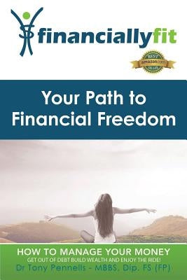 Your Path to Financial Freedom by Pennells, Tony