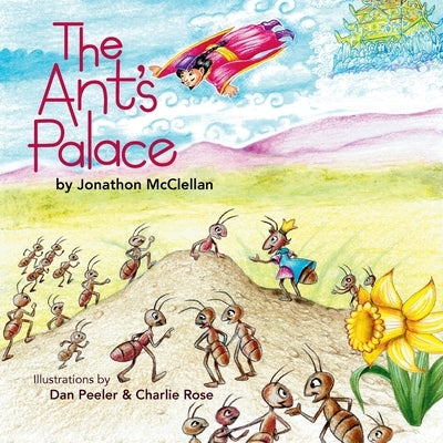 The Ant's Palace by McClellan, Jonathon