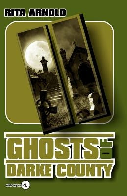 Ghosts of Darke County II by Arnold, Rita