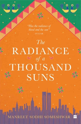 The Radiance of a Thousand Suns by Someshwar, Manreet Sodhi