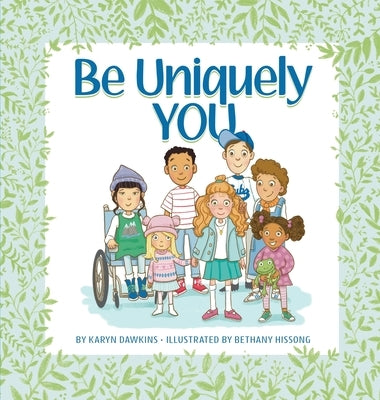 Be Uniquely You by Dawkins, Karyn