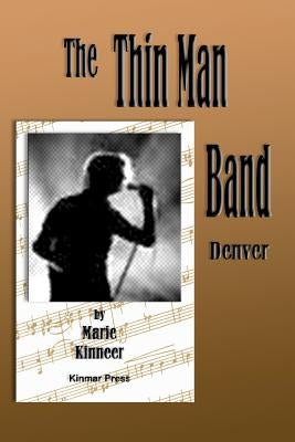 The Thinman Band: Denver by Kinneer, Marie