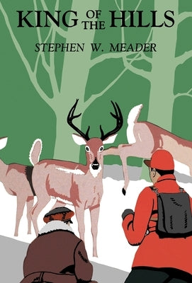 King Of The Hills by Meader, Stephen W.