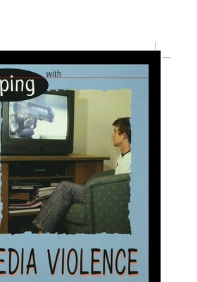Coping with Media Violence by Cefrey, Holly