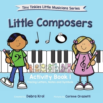 Little Composers Activity Book 1 by Krol, Debra