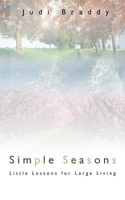 Simple Seasons by Braddy, Judi