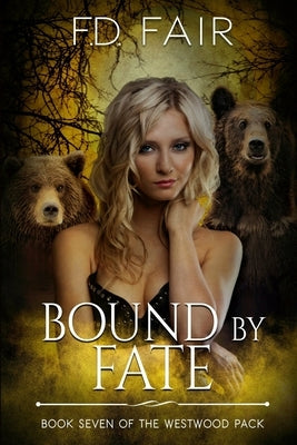 Bound by Fate: A Rejected Mate Paranormal Romance by Fair, F. D.
