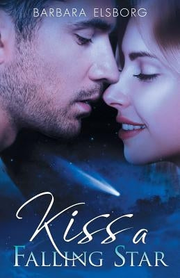 Kiss A Falling Star by Elsborg, Barbara