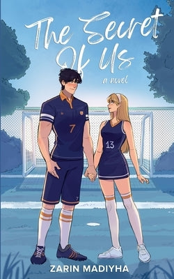 The Secret Of Us by Madiyha, Zarin