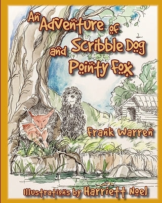 An Adventure of Scribble Dog and Pointy Fox by Warren, Frank