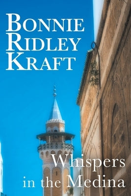 Whispers in the Medina by Kraft, Bonnie Ridley