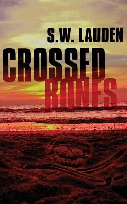Crossed Bones by Lauden, S. W.