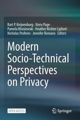 Modern Socio-Technical Perspectives on Privacy by Knijnenburg, Bart P.