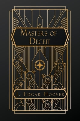Masters of Deceit by Hoover, J. Edgar
