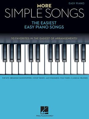More Simple Songs: The Easiest Easy Piano Songs by Hal Leonard Corp