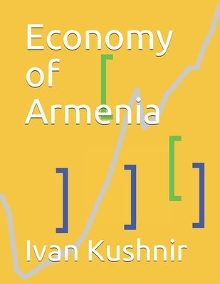 Economy of Armenia by Kushnir, Ivan