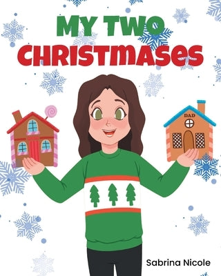 My Two Christmases by Nicole, Sabrina