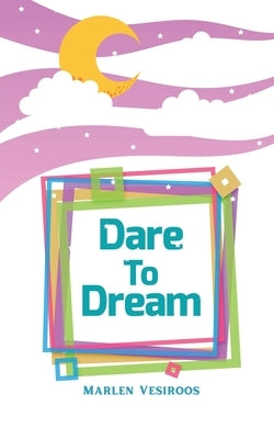 Dare to Dream by Vesiroos, Marlen
