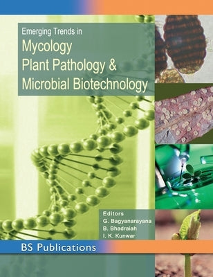 Mycology, Plant Pathology, & Microbial Biotechnology by Bagyanarayana, B.