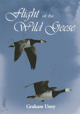 Flight of the Wild Geese by Uney, Graham