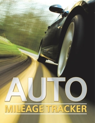 Auto Mileage Tracker by Speedy Publishing LLC