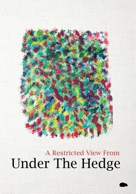 A Restricted View From Under The Hedge: In The Summertime by Davidson, M.