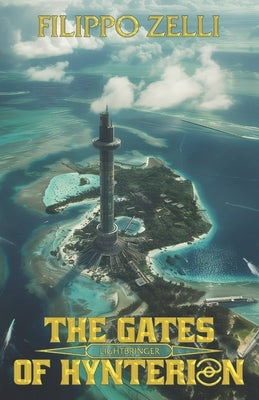 The Gates of Hynterion: Lightbringer by Zelli, Filippo