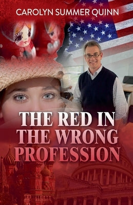 The Red In The Wrong Profession by Quinn, Carolyn Summer