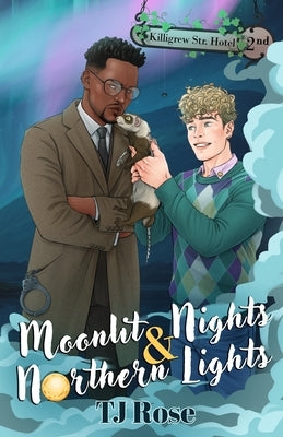 Moonlit Nights & Northern Lights: An MM Enemies-to-Lovers Paranormal Romance by Rose, Tj