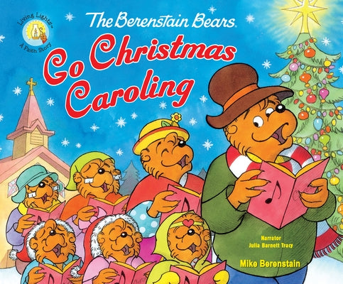 The Berenstain Bears Go Christmas Caroling by Berenstain, Mike
