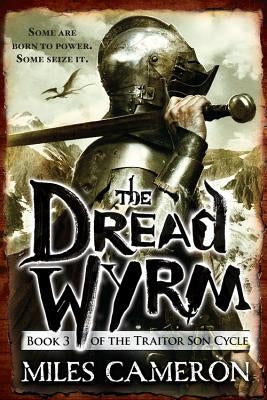 The Dread Wyrm by Cameron, Miles