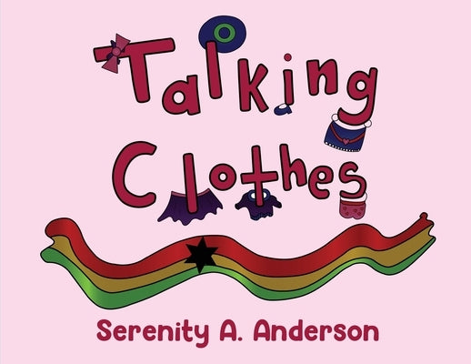 Talking Clothes by Anderson, Serenity A.