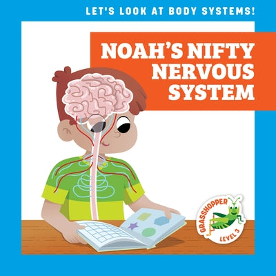 Noah's Nifty Nervous System by Schuh, Mari C.