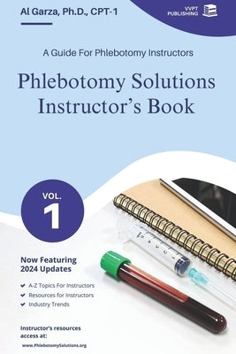 Phlebotomy Solutions Instructor's Book: A Guide For Phlebotomy Instructors by Vvpt
